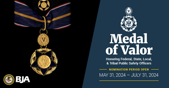 The Nomination Period for the Public Safety Officer Medal of Valor is Open