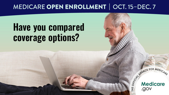 Medicare Open Enrollment Has Started. It Ends December 7–A Note From Medicare.gov